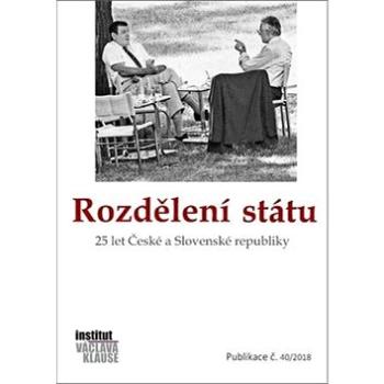 Rozdělení státu: 25 let České a Slovenské republiky (978-80-7542-041-1)