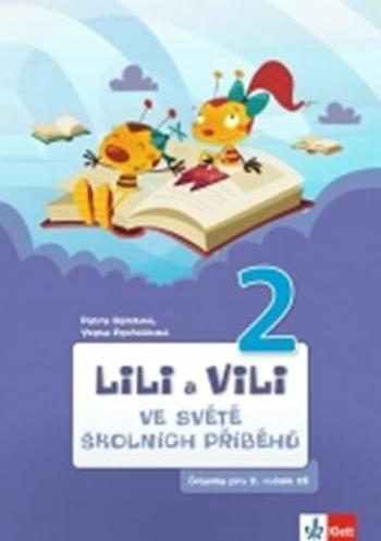 Lili a Vili 2 - Ve světě školních příběhů - Petra Bendová, Yveta Pecháčková