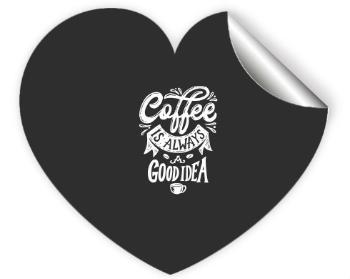 Samolepky srdce - 5 kusů Coffee is always a good idea