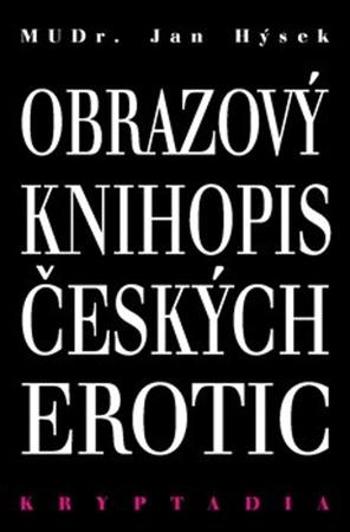 Obrazový knihopis českých erotic - Hýsek Jan