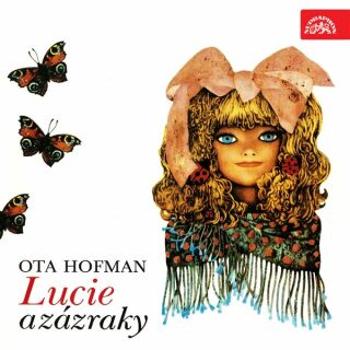 Lucie a zázraky - Otto Hofman - audiokniha