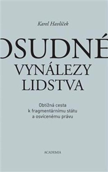 Osudné vynálezy lidstva - Karel Havlíček