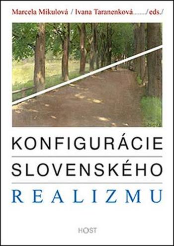 Konfigurácie slovenského realizmu - Mikulová Marcela