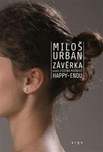 Závěrka aneb ztížená možnost happy-endu - Urban Miloš