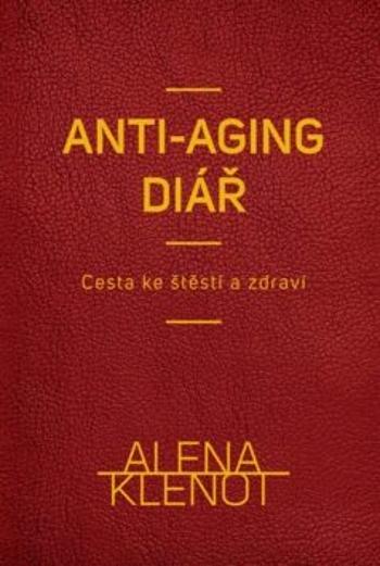 Alena Klenot - anti-aging diář - Alena Klenotová