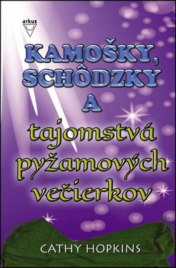 Kamošky, schôdzky a tajomstvá pyžamových večierkov - Hopkins Cathy