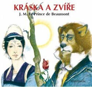 Kráska a Zvíře - Jeanne-Marie Leprince de Beaumont