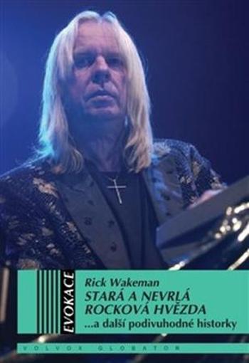 Stará a nevrlá rocková hvězda - Wakeman Rick