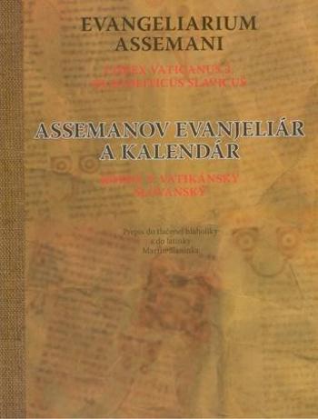 Assemanov evanjeliár a kalendár Evangeliarium Assemani - Slaninka Martin