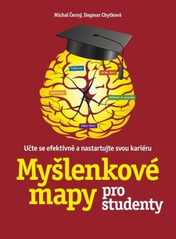 Myšlenkové mapy pro studenty - Michal Černý, Dagmar Chytková - e-kniha