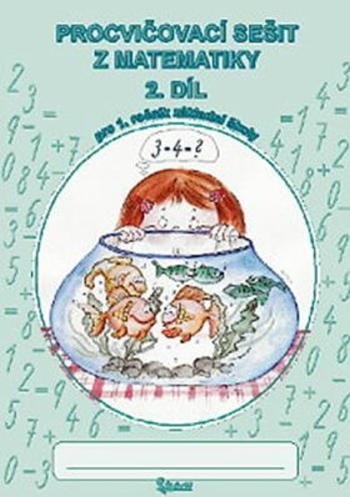 Procvičovací sešit z matematiky pro 1. třídu základní školy (2. díl) - Jana Potůčková, Vladimír Potůček