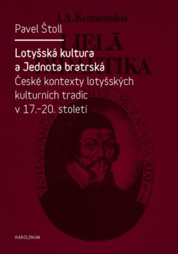 Lotyšská kultura a Jednota bratrská - Pavel Štoll - e-kniha