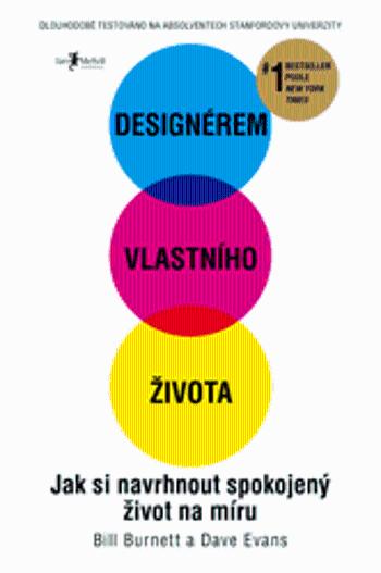 Designérem vlastního života - Bill Burnett, Dave Evans