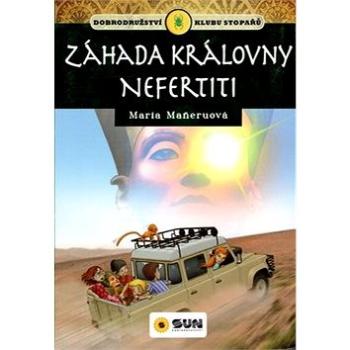 Záhada královny Nefertiti: Dobrodružství klubu stopařů (978-80-7567-174-5)