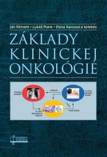 Základy klinickej onkológie - Lukáš Plank, Elena Kavcová, Jiřina Klimentová