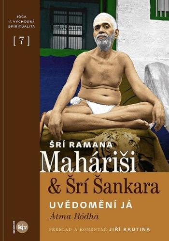 Uvědomění Já Átma Bódha - Šrí Šankara, Ramana Maháriši - e-kniha