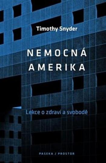 Nemocná Amerika - Snyder Timothy