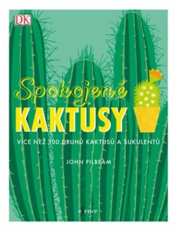 Spokojené kaktusy - John Pilbeam