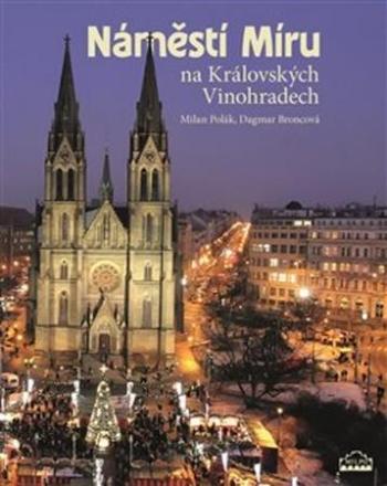 Náměstí Míru na Královských Vinohradech - Broncová Dagmar