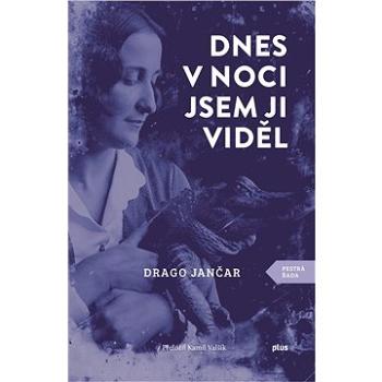 Dnes v noci jsem ji viděl (978-80-259-0870-9)