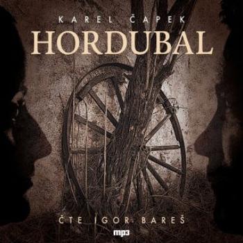 Hordubal - Karel Čapek - audiokniha