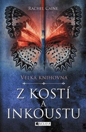 Velká knihovna – Z kostí a inkoustu - Rachel Caineová