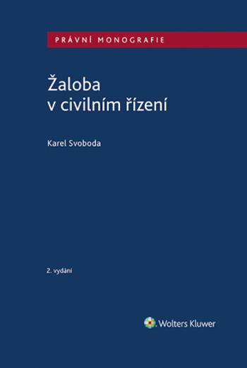Žaloba v civilním řízení - 2. vydání - Karel Svoboda - e-kniha