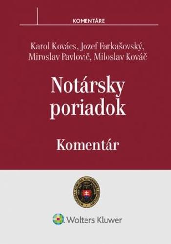 Notársky poriadok - Karol Kovács, Jozef Farkašovský, Miroslav Pavlovič, Miloslav Kováč - Kovács Karol