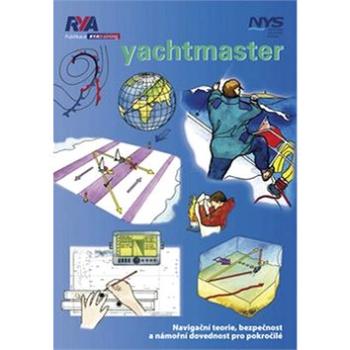 Yachtmaster: Navigační teorie, bezpečnost a námořní dovednost pro pokročilé (978-80-904360-5-3)