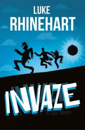 Invaze - Luke Rhinehart - e-kniha