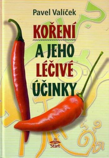 Koření a jeho léčivé účinky - Pavel Valíček