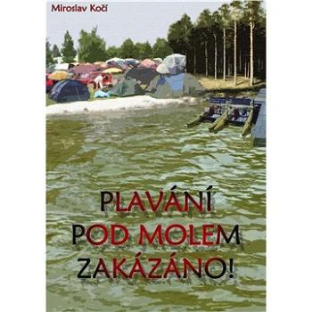 Plavání pod molem zakázáno (999-00-017-4800-5)