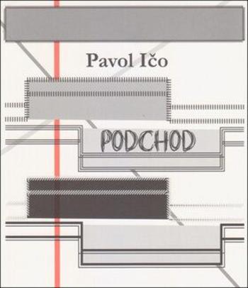 Podchod - Pavol Ičo