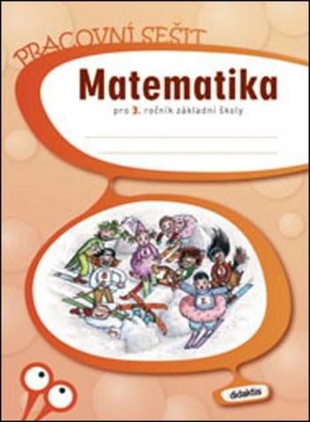 Matematika pro 3. ročník základní školy - pracovní sešit - Pěchoučková Š., Švimberská L. - Mejtská R.
