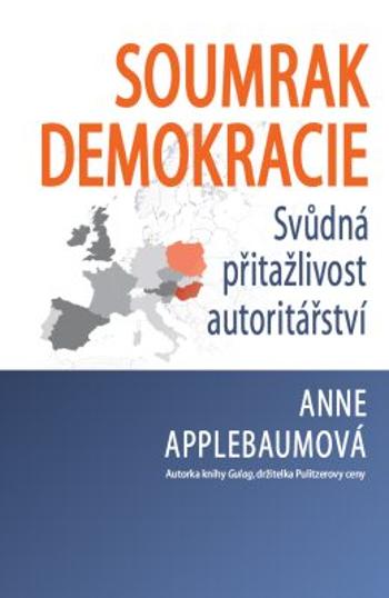 Soumrak demokracie - Anne Applebaumová