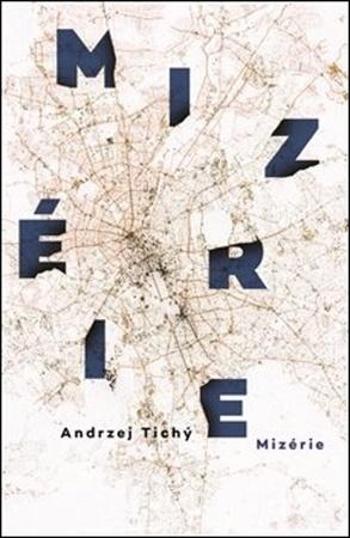 Mizérie - Tichý Andrzej