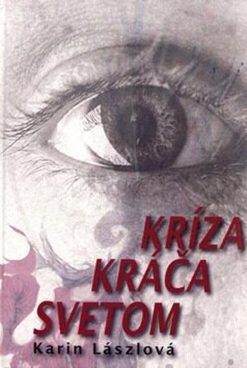 Kríza kráča svetom - Karin Lászlová