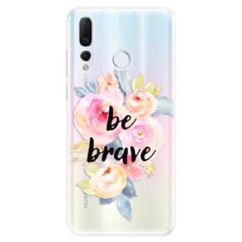 Odolné silikonové pouzdro iSaprio - Be Brave - Huawei Nova 4