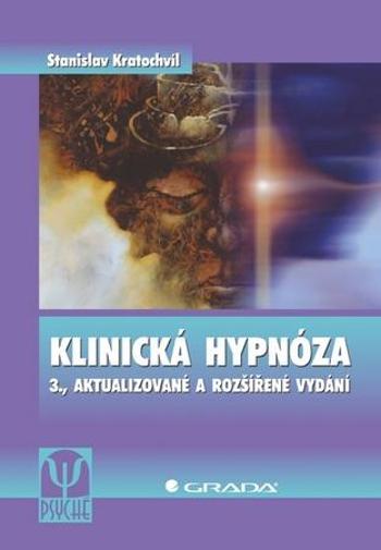 Klinická hypnóza - Kratochvíl Stanislav