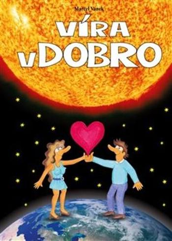 Víra v dobro - Vanek Marcel