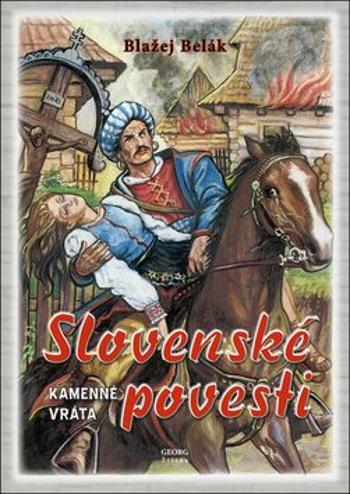 Slovenské povesti Kamenné vráta - Blažej Belák