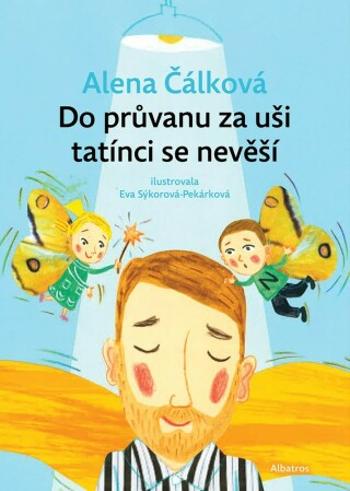 Do průvanu za uši tatínci se nevěší - Alena Čálková - e-kniha