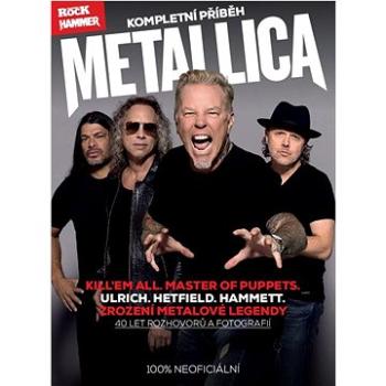 Metallica: Ulrich. Hetfield. Hammett. 40 let metalové legendy! (978-80-7525-473-3)