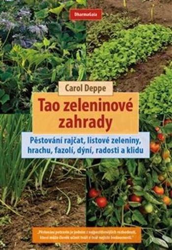 Tao zeleninové zahrady - Deppe Carol