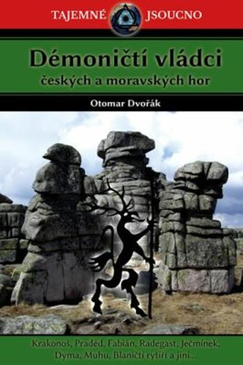 Démoničtí vládci českých a moravských hor - Otomar Dvořák