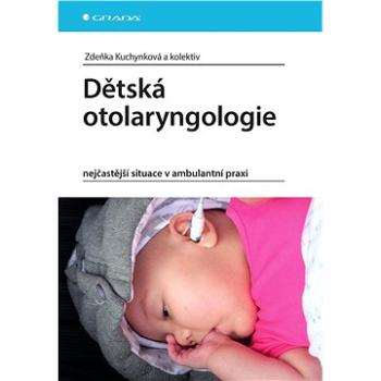 Dětská otolaryngologie (978-80-247-4177-2)
