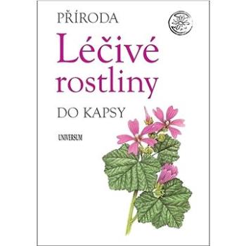 Léčivé rostliny: Příroda do kapsy (978-80-242-8321-0)