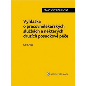 Vyhláška o pracovnělékařských službách a některých druzích posudkové péče: Praktický komentář (978-80-7598-794-5)