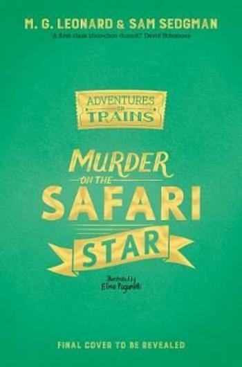 Murder on the Safari Star - M. G. Leonardová, Sam Sedgman