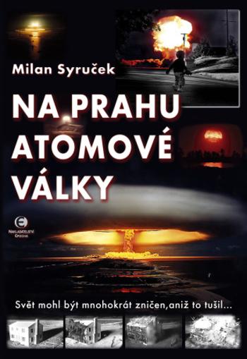 Na prahu atomové války - Milan Syruček - e-kniha
